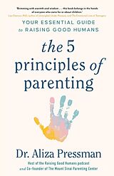 Fester Einband The 5 Principles of Parenting von Dr Aliza Pressman