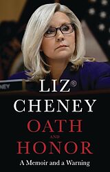 Couverture cartonnée Oath and Honor: the explosive inside story from the most senior Republican to stand up to Donald Trump de Liz Cheney