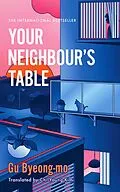 E-Book (epub) Your Neighbour's Table von Gu Byeong Mo