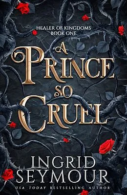 E-Book (epub) A Prince So Cruel von Ingrid Seymour