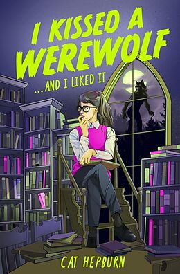 Couverture cartonnée I Kissed a Werewolf and I Liked It de Cat Hepburn