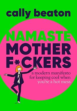 Livre Relié Namaste Motherf*ckers de Cally Beaton