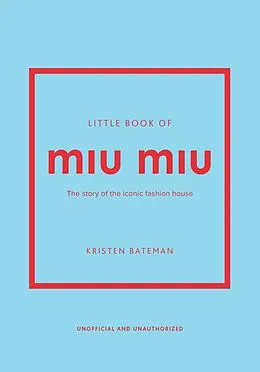 E-Book (epub) Little Book of Miu Miu von Kristen Bateman
