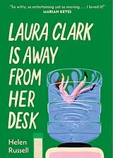Kartonierter Einband Laura Clark Is Away from Her Desk von Helen Russell