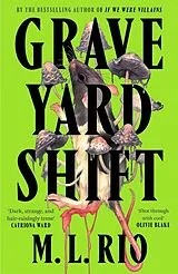 Kartonierter Einband Graveyard Shift von M. L. Rio