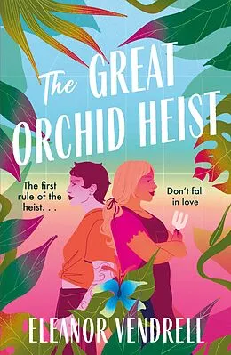 E-Book (epub) The Great Orchid Heist von Eleanor Vendrell