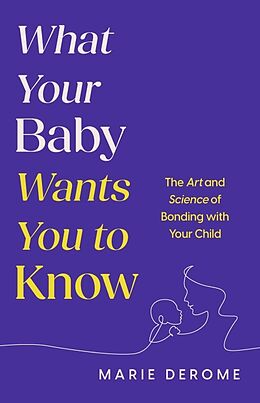 Livre Relié What Your Baby Wants You to Know de Marie Derome