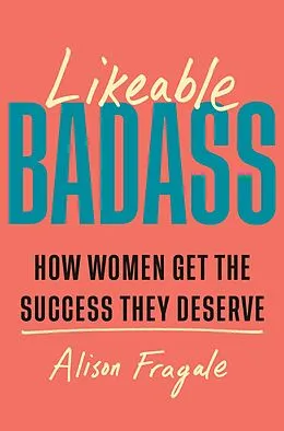 E-Book (epub) Likeable Badass von Alison Fragale