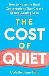 Kartonierter Einband (Kt) The Cost of Quiet von Colette Jane Fehr