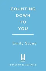 Kartonierter Einband Counting Down to You von Stone Emily