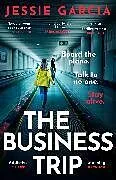 Kartonierter Einband The Business Trip von Jessie Garcia