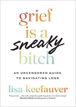E-Book (epub) Grief is a Sneaky Bitch von Lisa Keefauver