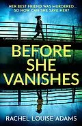 E-Book (epub) Before She Vanishes von Rachel Louise Adams