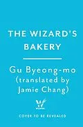 E-Book (epub) The Wizard's Bakery von Gu Byeong Mo