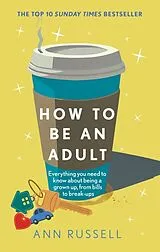 Kartonierter Einband How to be an Adult von Ann Russell