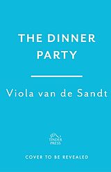 Couverture cartonnée The Dinner Party de Viola van de Sandt