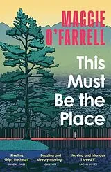 Kartonierter Einband This Must Be the Place von Maggie O'Farrell
