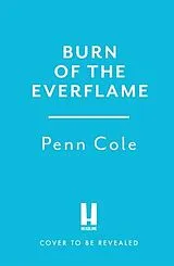 Kartonierter Einband Burn of the Everflame von Penn Cole