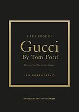 Fester Einband Little Book of Gucci by Tom Ford von Laia Farran Graves
