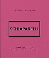 Fester Einband The Little Guide to Schiaparelli von OH
