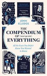 Fester Einband The Compendium of (Not Quite) Everything von Jonn Elledge