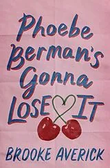 Kartonierter Einband Phoebe Berman's Gonna Lose It von Brooke Averick