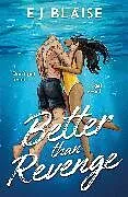 Kartonierter Einband Better Than Revenge von EJ Blaise