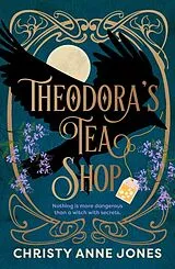 Kartonierter Einband (Kt) Theodora's Tea Shop von Christy Anne Jones