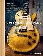 Fester Einband The Guitar Chronicles von Eleanor Jane