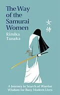 E-Book (epub) The Way of the Samurai Women von Rimika Tanaka