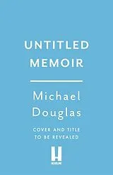 Kartonierter Einband Michael Douglas untitled memoir von Michael Douglas