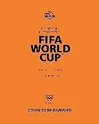 Fester Einband The Official History of the FIFA World Cup von FIFA Museum, FIFA Museum