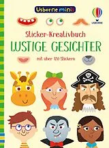 Kartonierter Einband Usborne Minis - Sticker-Kreativbuch: Lustige Gesichter von Sam Smith