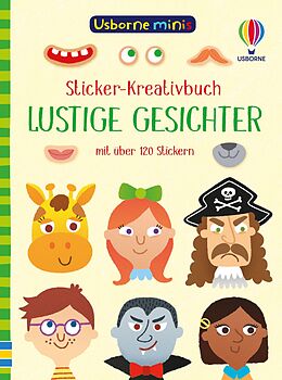 Kartonierter Einband (Kt) Usborne Minis - Sticker-Kreativbuch: Lustige Gesichter von Sam Smith