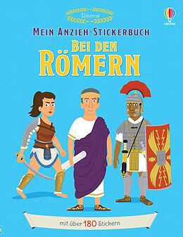 Kartonierter Einband Mein Anzieh-Stickerbuch: Bei den Römern von Louie Stowell