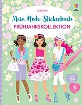 Kartonierter Einband (Kt) Mein Mode-Stickerbuch: Frühjahrskollektion von 
