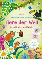 Kartonierter Einband Mein Immer-wieder-Stickerbuch: Tiere der Welt von Caroline Young