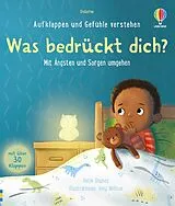 Fester Einband Aufklappen und Gefühle verstehen: Was bedrückt dich? von 