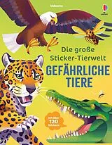 Kartonierter Einband Die große Sticker-Tierwelt: Gefährliche Tiere von
