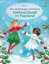 Kartonierter Einband Mein Anziehpuppen-Stickerbuch: Weihnachtszeit im Feenland von Fiona Watt