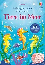 Kartonierter Einband Meine glitzernde Stickerwelt: Tiere im Meer von Holly Bathie