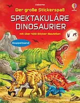 Kartonierter Einband Der große Stickerspaß: Spektakuläre Dinosaurier von Simon Tudhope, Sam Smith