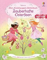 Kartonierter Einband Mein Anziehpuppen-Stickerbuch: Zauberhafte Osterfeen von Fiona Watt