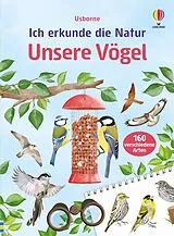 Kartonierter Einband Ich erkunde die Natur: Unsere Vögel von Simon Tudhope, Kate Nolan