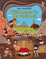 Kartonierter Einband Mein Stickerbuch: Willkommen in der Steinzeit von Fiona Watt