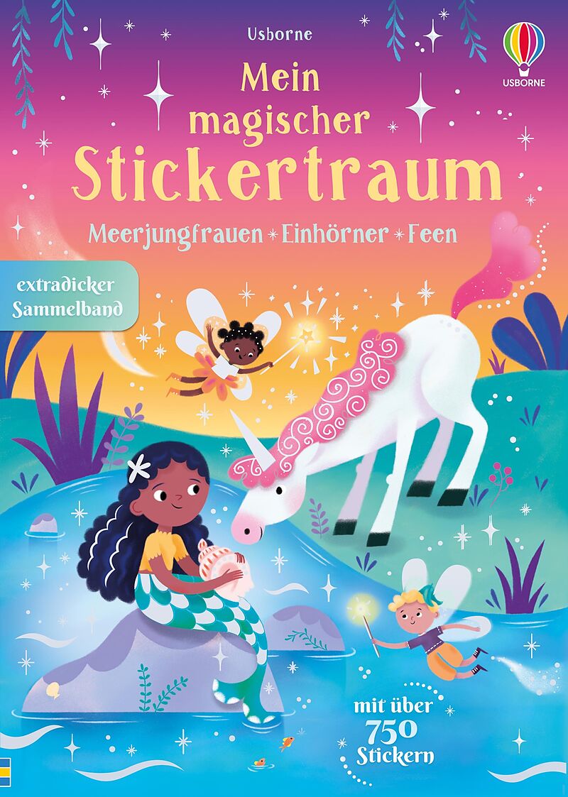Mein magischer Stickertraum: Meerjungfrauen  Feen  Einhörner