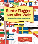 Kartonierter Einband Bunte Flaggen aus aller Welt Erkennen, Verstehen und Ausmalen von Susan Meredith