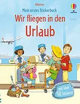 Kartonierter Einband Mein erstes Stickerbuch: Wir fliegen in den Urlaub von Anne Civardi