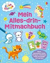 Kartonierter Einband Cute Things - Mein Alles-drin-Mitmachbuch von Kirsteen Robson