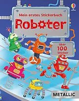 Kartonierter Einband Mein erstes Stickerbuch METALLIC: Roboter von Alice Beecham